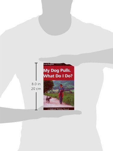 My Dog Pulls. What Do I Do? - CharlottesWebTheChildrensBookStore.comCharlottesWebTheChildrensBookStore9781929242238