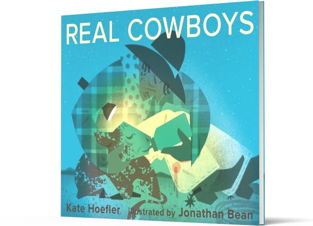 Real Cowboys by Kate Hoefler, Jonathan Bean - CharlottesWebTheChildrensBookStore.comCharlottesWebTheChildrensBookStore9780544148925
