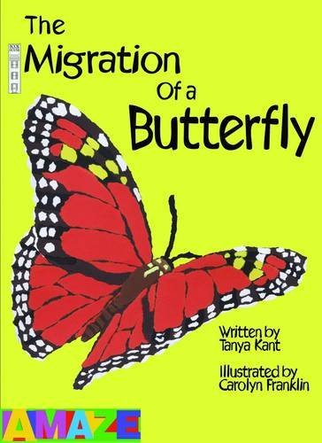 The Migration Of A Butterfly (Amaze) - CharlottesWebTheChildrensBookStore.comCharlottesWebTheChildrensBookStore9780531238028