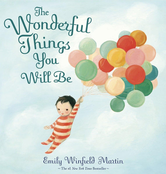 The Wonderful Things You Will Be by Emily Winfield Martin - CharlottesWebTheChildrensBookStore.comCharlottesWebTheChildrensBookStore9780385376716