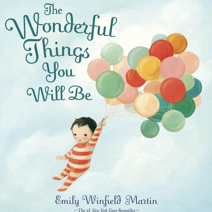 The Wonderful Things You Will Be by Emily Winfield Martin - CharlottesWebTheChildrensBookStore.comCharlottesWebTheChildrensBookStore9780385376716
