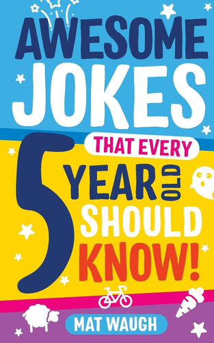Awesome Jokes That Every 5 Year Old Should Know!: Bucketloads of rib ticklers, tongue twisters and side splitters (Awesome Jokes for Kids) - CharlottesWebTheChildrensBookStore.comCharlottesWebTheChildrensBookStore9781999914714
