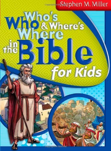 Who's Who and Where's Where in the Bible for Kids - CharlottesWebTheChildrensBookStore.comCharlottesWebTheChildrensBookStore9781620298060