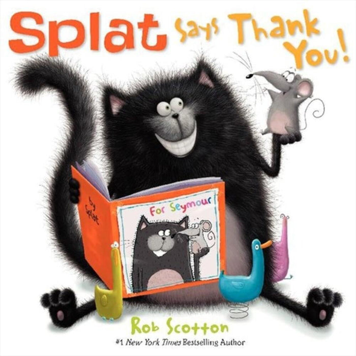 Splat Says Thank You!: A Hilarious Cat-and-Mouse Story About Friendship and Gratitude for Kids (Ages 4-8) (Splat the Cat, 24)
