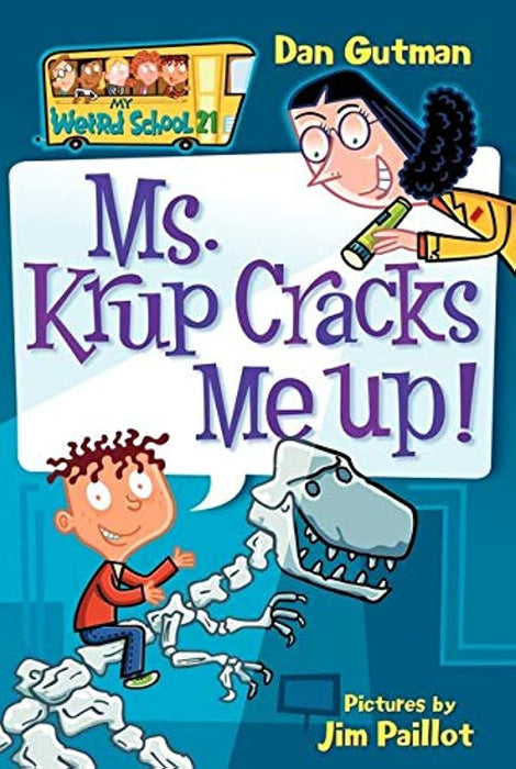 Ms. Krup Cracks Me Up! by Dan Gutman, Jim Paillot - CharlottesWebTheChildrensBookStore.comCharlottesWebTheChildrensBookStore9780061346057