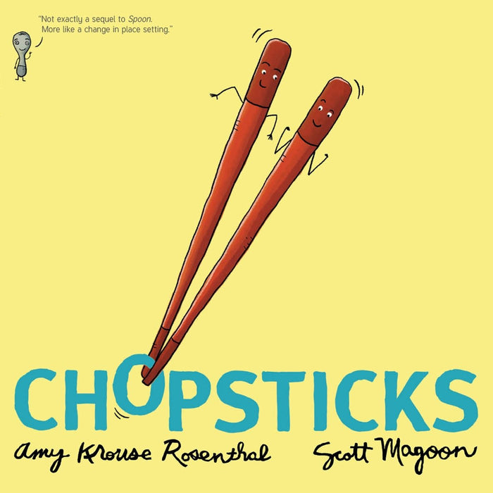 Chopsticks (The Spoon Series, 2) by Amy Krouse Rosenthal, Scott Magoon - CharlottesWebTheChildrensBookStore.comCharlottesWebTheChildrensBookStore9781423107965