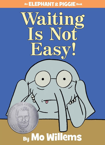 Waiting Is Not Easy!-An Elephant and Piggie Book - CharlottesWebTheChildrensBookStore.comCharlottesWebTheChildrensBookStore9781423199571