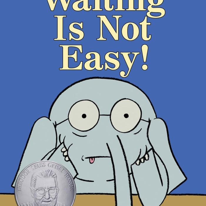 Waiting Is Not Easy!-An Elephant and Piggie Book - CharlottesWebTheChildrensBookStore.comCharlottesWebTheChildrensBookStore9781423199571