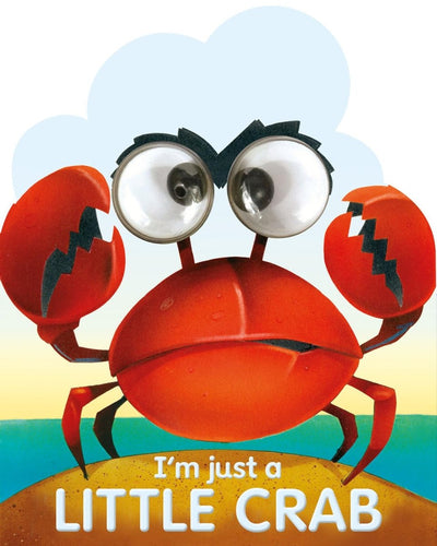 I'm Just A Little Crab (Googley-Eyed Board Books) - CharlottesWebTheChildrensBookStore.comCharlottesWebTheChildrensBookStore9781846661570