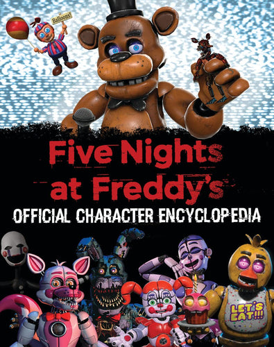 Five Nights at Freddy's Character Encyclopedia (An AFK Book) - CharlottesWebTheChildrensBookStore.comCharlottesWebTheChildrensBookStore9781338804737