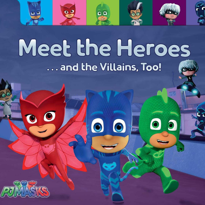 Meet the Heroes . . . and the Villains, Too! (PJ Masks)