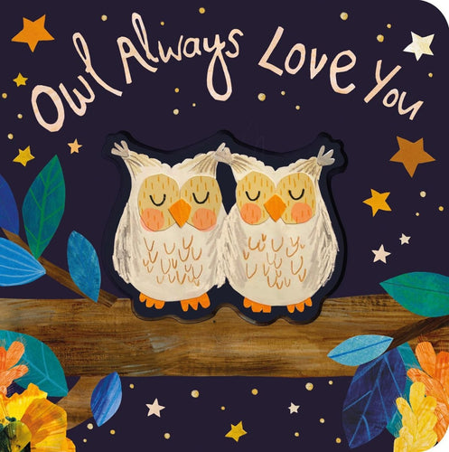Owl Always Love You - CharlottesWebTheChildrensBookStore.comCharlottesWebTheChildrensBookStore9781680106404
