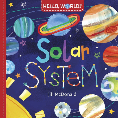 Hello, World! Solar System - CharlottesWebTheChildrensBookStore.comCharlottesWebTheChildrensBookStore9780553521030