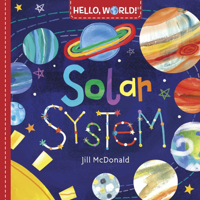 Hello, World! Solar System - CharlottesWebTheChildrensBookStore.comCharlottesWebTheChildrensBookStore9780553521030