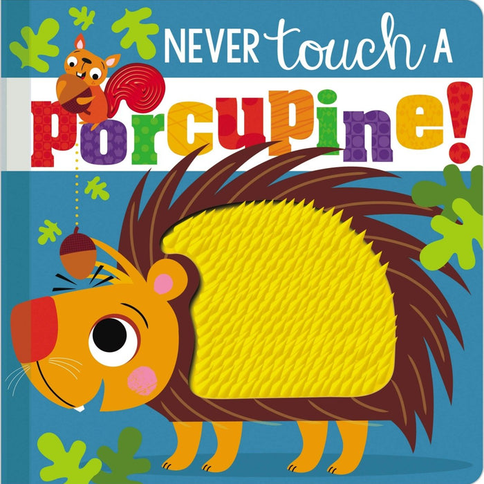 Never Touch a Porcupine - CharlottesWebTheChildrensBookStore.comCharlottesWebTheChildrensBookStore9781788439855