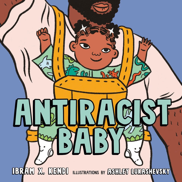 Antiracist Baby Picture Book - CharlottesWebTheChildrensBookStore.comCharlottesWebTheChildrensBookStore9780593110416