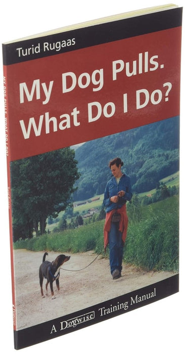 My Dog Pulls. What Do I Do? - CharlottesWebTheChildrensBookStore.comCharlottesWebTheChildrensBookStore9781929242238