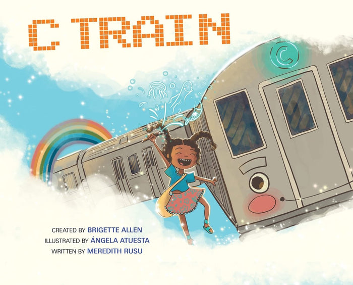 C Train: A New Beginning by Meredith Rusu, Danielle Davis, Brigette Allen, Angela Atuesta - CharlottesWebTheChildrensBookStore.comCharlottesWebTheChildrensBookStore9798987527603