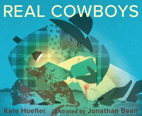 Real Cowboys by Kate Hoefler, Jonathan Bean - CharlottesWebTheChildrensBookStore.comCharlottesWebTheChildrensBookStore9780544148925