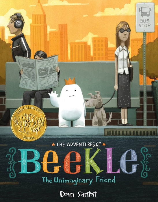 The Adventures of Beekle: The Unimaginary Friend (Caldecott Medal Winner) by Dan Santat - CharlottesWebTheChildrensBookStore.comCharlottesWebTheChildrensBookStore9781783443857