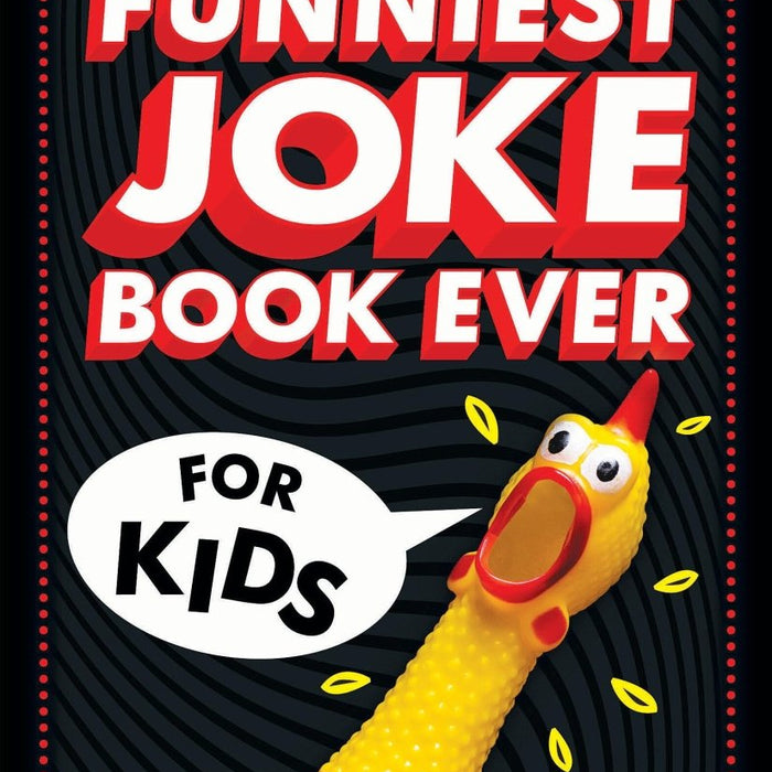 The Funniest Joke Book Ever For Kids: Over 200 Jokes! - CharlottesWebTheChildrensBookStore.comCharlottesWebTheChildrensBookStore9781546132660