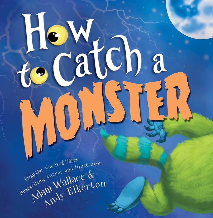 How to Catch a Monster - CharlottesWebTheChildrensBookStore.comCharlottesWebTheChildrensBookStore9781492648949