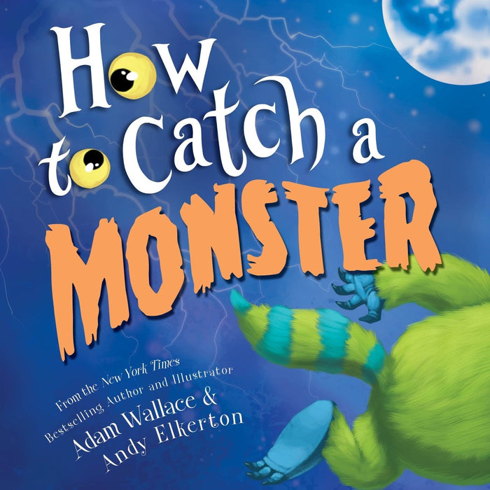 How to Catch a Monster - CharlottesWebTheChildrensBookStore.comCharlottesWebTheChildrensBookStore9781492648949