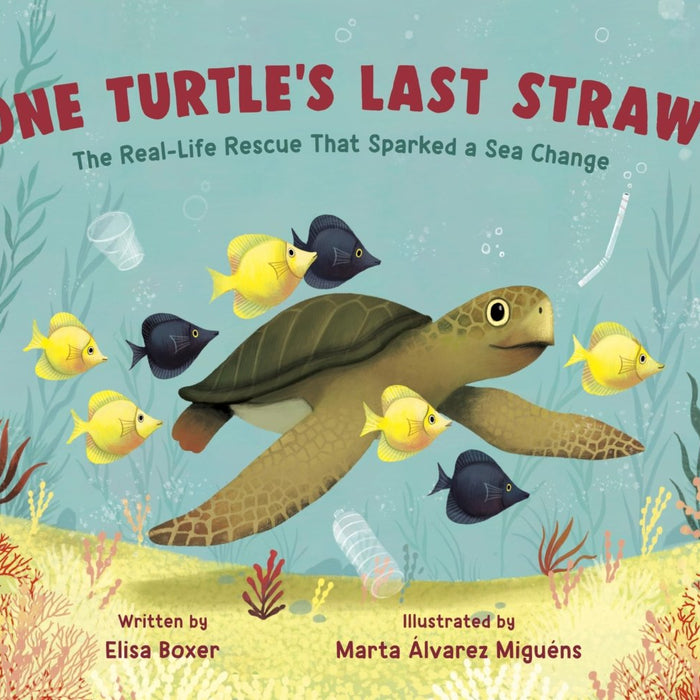 One Turtle's Last Straw: The Real-Life Rescue That Sparked a Sea Change - CharlottesWebTheChildrensBookStore.comCharlottesWebTheChildrensBookStore9780593372463