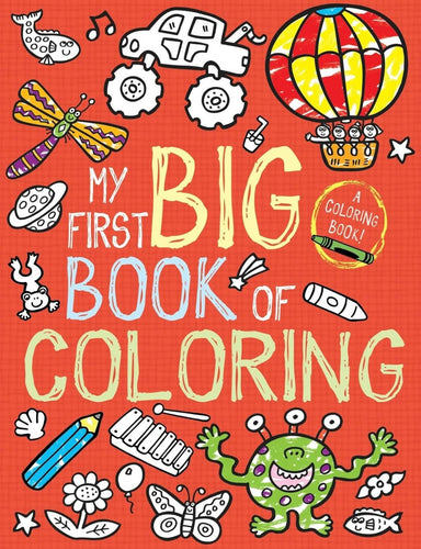 My First Big Book of Coloring - CharlottesWebTheChildrensBookStore.comCharlottesWebTheChildrensBookStore9781499800180