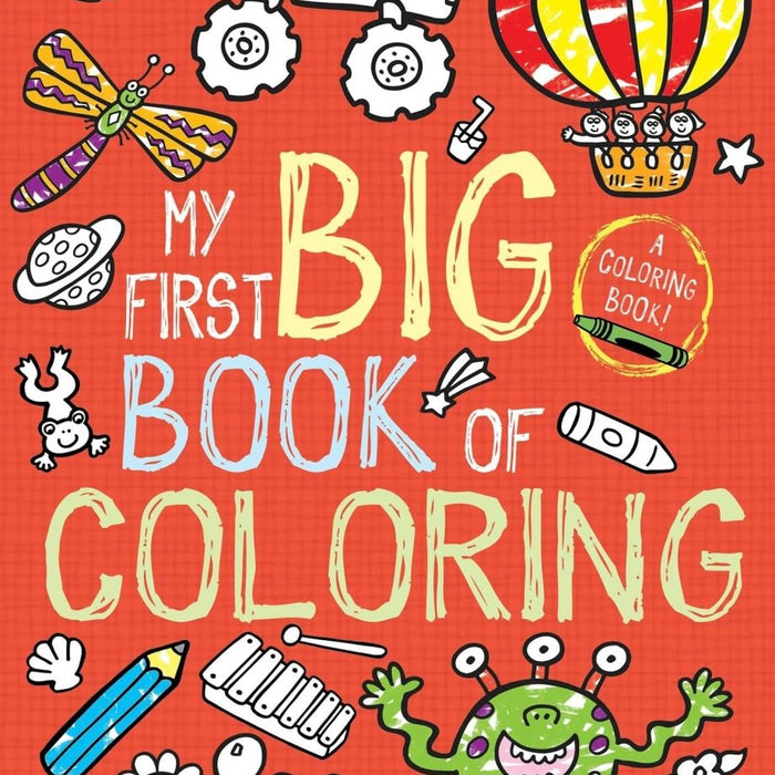 My First Big Book of Coloring - CharlottesWebTheChildrensBookStore.comCharlottesWebTheChildrensBookStore9781499800180