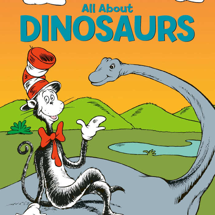 Oh Say Can You Say Di-no-saur? All About Dinosaurs (The Cat in the Hat's Learning Library)