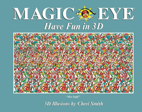 Magic Eye: Have Fun in 3D by Cheri Smith - CharlottesWebTheChildrensBookStore.comCharlottesWebTheChildrensBookStore9781524885779