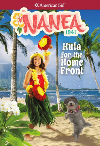 Nanea: Hula for the Home Front (American Girl® Historical Characters) - CharlottesWebTheChildrensBookStore.comCharlottesWebTheChildrensBookStore9781683370239