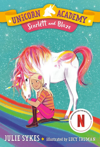 Unicorn Academy 2: Scarlett and Blaze - CharlottesWebTheChildrensBookStore.comCharlottesWebTheChildrensBookStore9781984850850