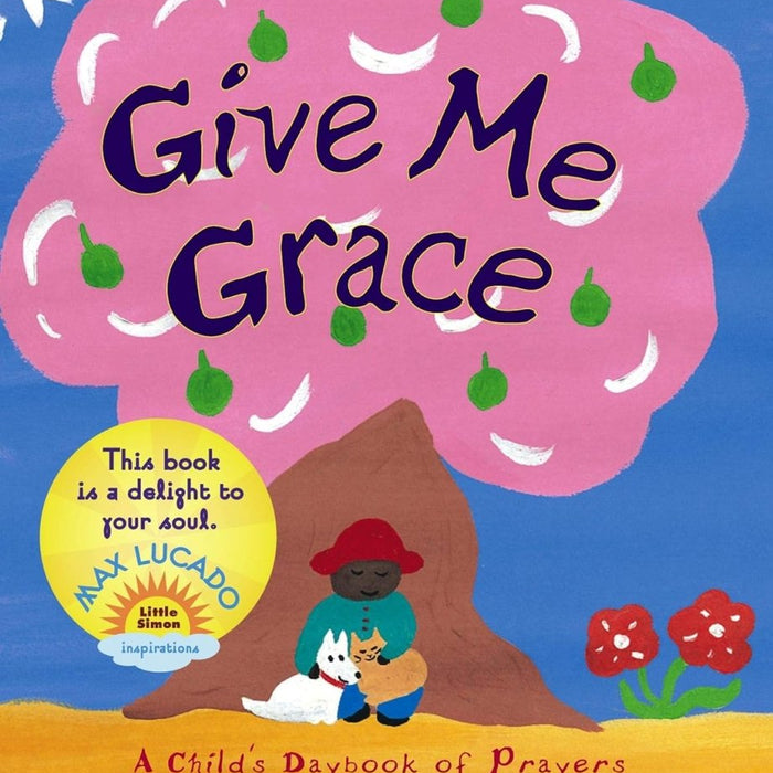 Give Me Grace: Give Me Grace - CharlottesWebTheChildrensBookStore.comCharlottesWebTheChildrensBookStore9780689878855