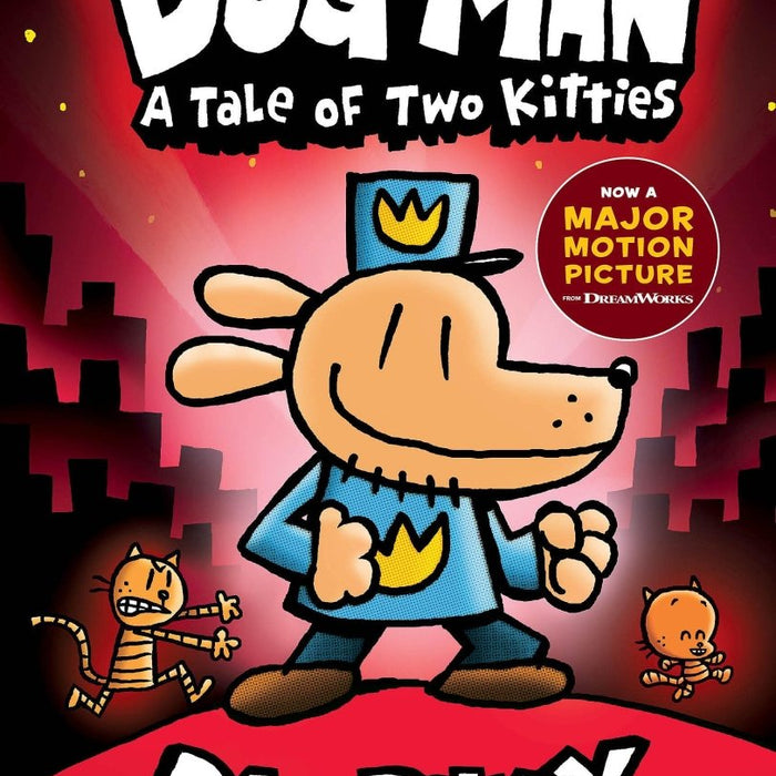 Dog Man: A Tale of Two Kitties: A Graphic Novel (Dog Man 3): From the Creator of Captain Underpants (3) - CharlottesWebTheChildrensBookStore.comCharlottesWebTheChildrensBookStore9781338741056