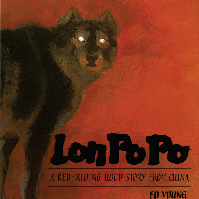 Lon Po Po: A Red-Riding Hood Story from China