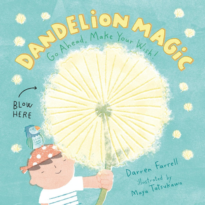 Dandelion Magic by Darren Farrell, Maya Tatsukawa - CharlottesWebTheChildrensBookStore.comCharlottesWebTheChildrensBookStore9780593531143