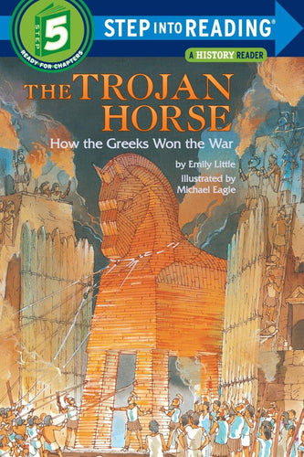 The Trojan Horse: How the Greeks Won the War (Step into Reading) by Emily Little - CharlottesWebTheChildrensBookStore.comCharlottesWebTheChildrensBookStore9780394896748