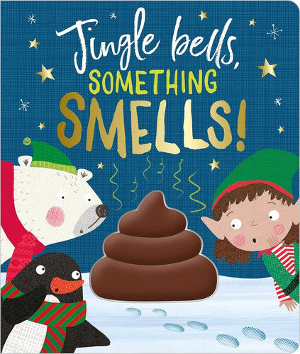Jingle Bells, Something Smells! by Rosie Greening, Clare Fennell - CharlottesWebTheChildrensBookStore.comCharlottesWebTheChildrensBookStore9781789470512