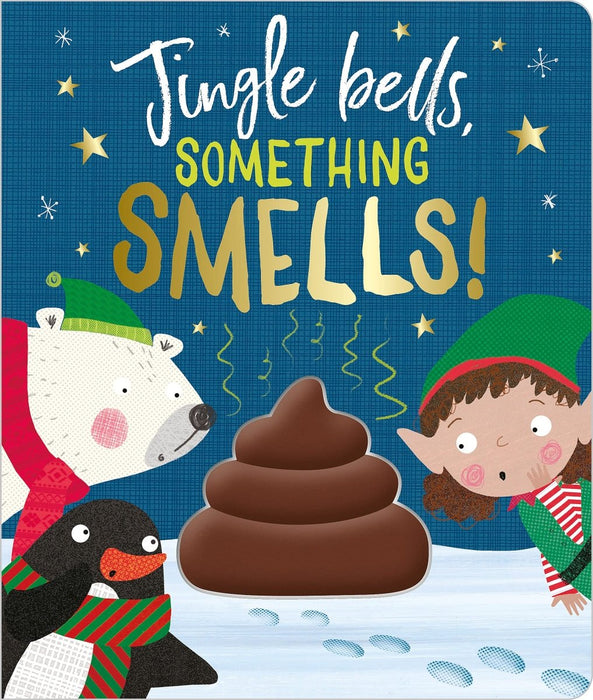 Jingle Bells, Something Smells! by Rosie Greening, Clare Fennell - CharlottesWebTheChildrensBookStore.comCharlottesWebTheChildrensBookStore9781789470512