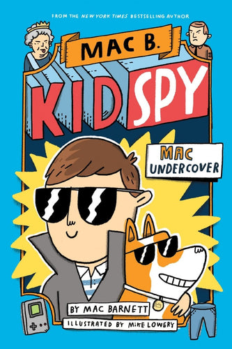 Mac Undercover (Mac B., Kid Spy 1) (1) by Mac Barnett, Mike Lowery - CharlottesWebTheChildrensBookStore.comCharlottesWebTheChildrensBookStore9781338143591
