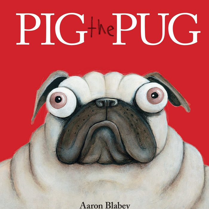 Pig the Pug by Aaron Blabey - CharlottesWebTheChildrensBookStore.comCharlottesWebTheChildrensBookStore9781338112450