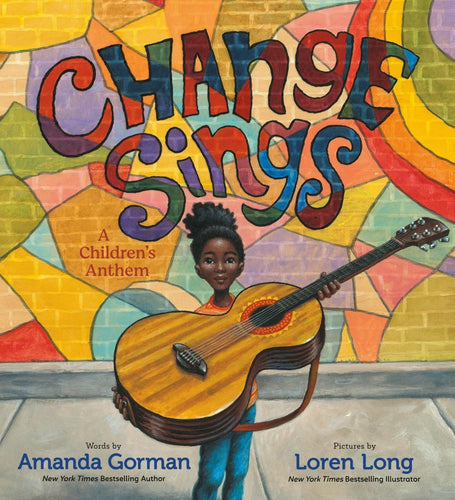 Change Sings: A Children's Anthem - CharlottesWebTheChildrensBookStore.comCharlottesWebTheChildrensBookStore9780593203224