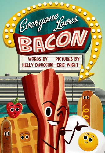 Everyone Loves Bacon - CharlottesWebTheChildrensBookStore.comCharlottesWebTheChildrensBookStore9780374300524