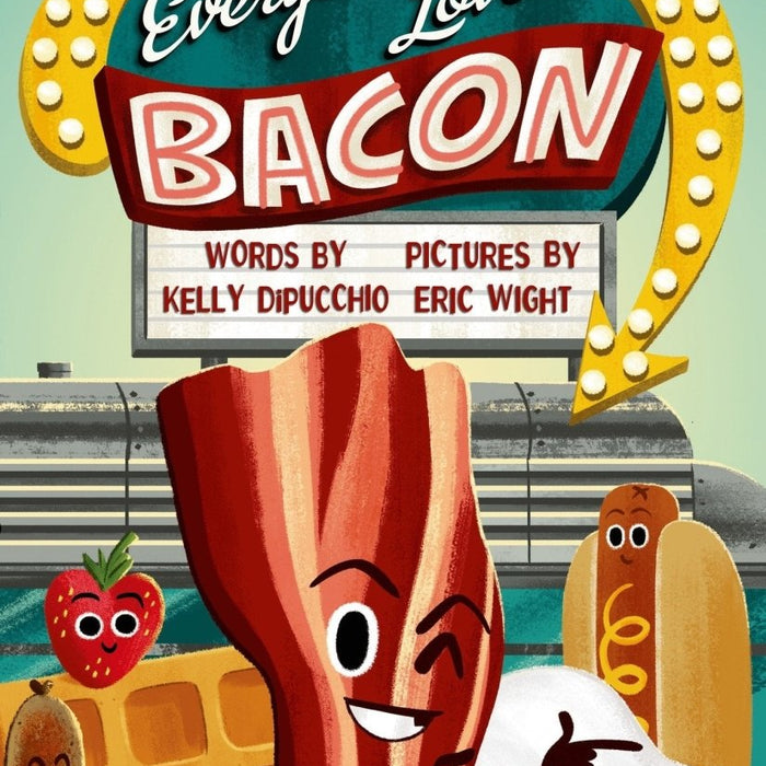 Everyone Loves Bacon - CharlottesWebTheChildrensBookStore.comCharlottesWebTheChildrensBookStore9780374300524