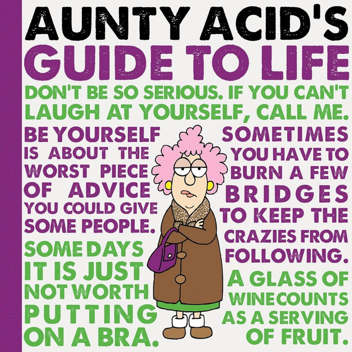 Aunty Acid's Guide to Life - CharlottesWebTheChildrensBookStore.comCharlottesWebTheChildrensBookStore9781423635000