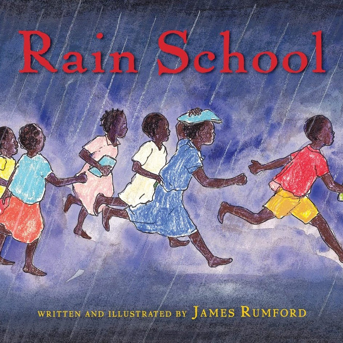 Rain School by James Rumford - CharlottesWebTheChildrensBookStore.comCharlottesWebTheChildrensBookStore9780547243078