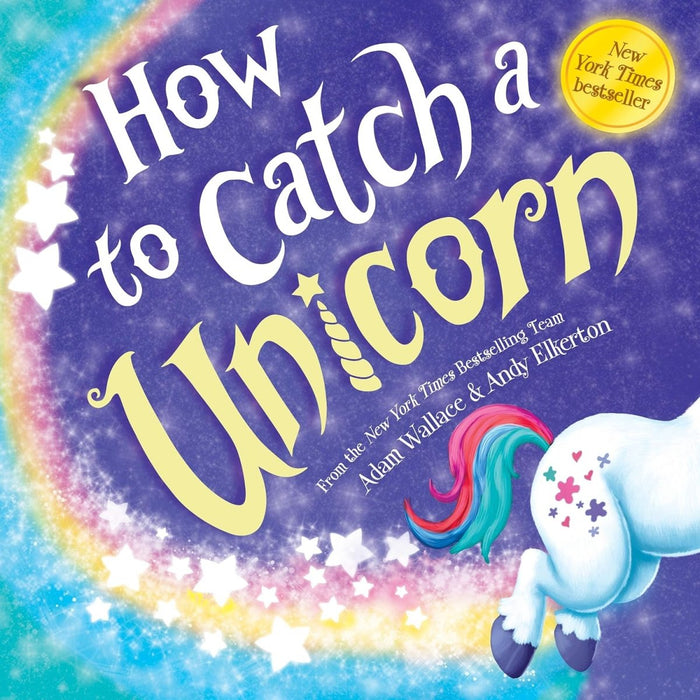 How to Catch a Unicorn - CharlottesWebTheChildrensBookStore.comCharlottesWebTheChildrensBookStore9781492669739