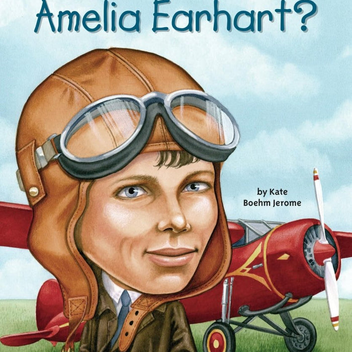 Who Was Amelia Earhart? - CharlottesWebTheChildrensBookStore.comCharlottesWebTheChildrensBookStore9780448428567